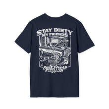 Load image into Gallery viewer, "Stay Dirty My Friends" T-Shirt