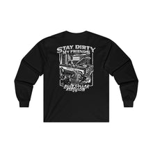 Load image into Gallery viewer, "Stay Dirty My Friends" Long Sleeve T-Shirt