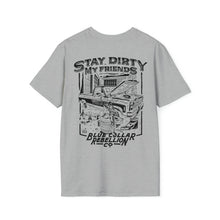 Load image into Gallery viewer, "Stay Dirty My Friends" T-Shirt