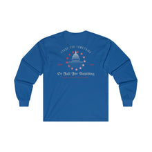Load image into Gallery viewer, "Stand For Something Or Fall For Anything" Long Sleeve T-Shirt