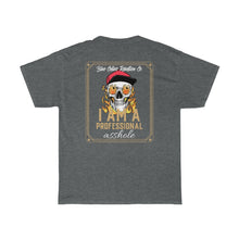 Load image into Gallery viewer, "Professional Asshole" T-Shirt