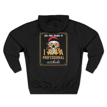 Load image into Gallery viewer, &quot;Professional Asshole&quot; Hoodie
