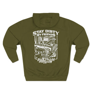 "Stay Dirty My Friends"  Hoodie