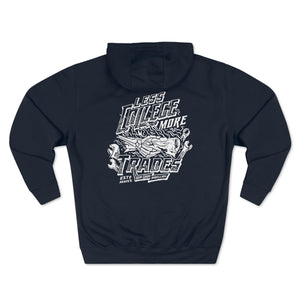 "Less College More Trades"  Hoodie