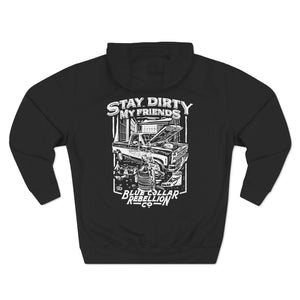 "Stay Dirty My Friends"  Hoodie