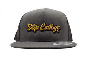 "Skip College" Flat Bill