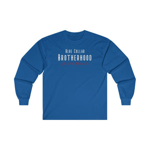 "Blue Collar Brotherhood" Long Sleeve T-Shirt