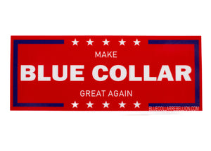 "Make Blue Collar Great Again" 3.5x1.5" Sticker