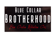 Load image into Gallery viewer, &quot;Blue Collar Brotherhood Patch&quot; 2x3&quot; Sticker
