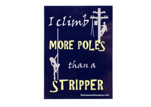 "More Poles Than a Stripper" 2x2.5" Sticker