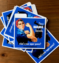 Load image into Gallery viewer, &quot;Badass Linewife&quot; 2x2&quot; Sticker
