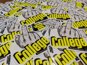 "F#ck College" 2x2.5" Sticker