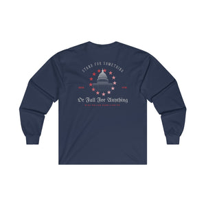 "Stand For Something Or Fall For Anything" Long Sleeve T-Shirt