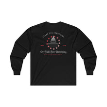 Load image into Gallery viewer, &quot;Stand For Something Or Fall For Anything&quot; Long Sleeve T-Shirt
