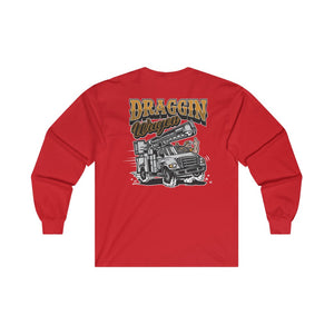 "Draggin Wagon" Long Sleeve T-Shirt